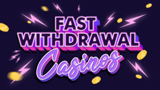 Fast withdrawal casinos.